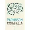  Parkinson. Poradnik Dla Pacjentów I Ich Bliskich 