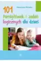 101 Łamigłówek I Zadań Logicznych Dla Dzieci