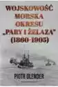 Wojskowość Morska Okresu Pary I Żelaza, 1860-1905