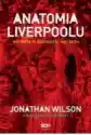 Anatomia Liverpoolu. Historia W Dziesięciu Meczach