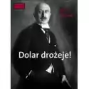  Dolar Drożeje! 
