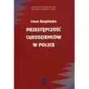  Przestępczość Cudzoziemców W Polsce 