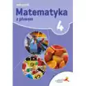  Matematyka Z Plusem 4. Podręcznik. Szkoła Podstawowa 