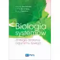  Biologia Systemów. Strategia Działania Organizmu Żywego 