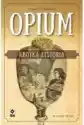 Opium. Krótka Historia