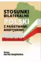 Stosunki Bilateralne Polski Z Państwami Andyjskimi 1918-2018