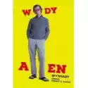  Woody Allen Wywiady 