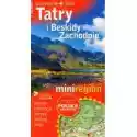  Tatry I Beskidy Zachodnie. Przewodnik + Atlas 