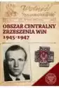 Obszar Centralny Zrzeszenia Win 1945-1947