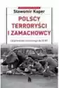 Polscy Terroryści I Zamachowcy