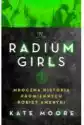 Radium Girls. Mroczna Historia Promiennych Kobiet Ameryki