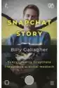 Snapchat Story. Sukces Twórcy Snapchata I Rewolucja W Social Med