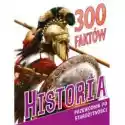  300 Faktów. Historia 