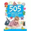  505 Aktywnych Zadań Dla Dzieci 