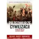  Przedmurze Cywilizacji. Polska 1000 Lat Na Straży Europy 