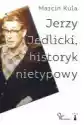 Jerzy Jedlicki, Historyk Nietypowy