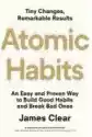 Atomic Habits. The Life-Changing Million Copy Bestseller