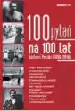 100 Pytań Na 100 Lat Historii Polski (1918-2018)