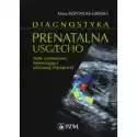  Diagnostyka Prenatalna Usg/echo. Wady Czynnościowe Niewymagając