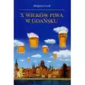  X Wieków Piwa W Gdańsku 