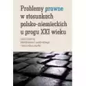  Problemy Prawne W Stosunkach Polsko-Niemieckich U Progu Xxi Wie