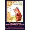  How Much Wood Would A Woodchuck Chuck? 