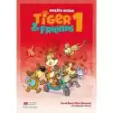  Tiger & Friends 1. Książka Ucznia 