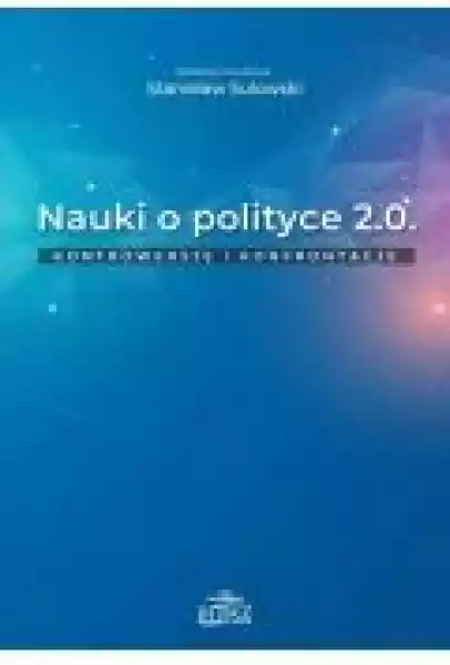 Nauki O Polityce 2.0. Kontrowersje I Konfrontacje