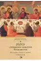 Jezus I Żydowskie Korzenie Eucharystii