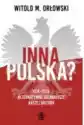 Inna Polska? 1918-2018: Alternatywne Scenariusze Naszej Historii