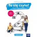  To Się Czyta! Podręcznik Do Języka Polskiego Dla Klasy 2 Branżo