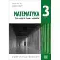  Matematyka 3. Zbiór Zadań Do Liceów I Techników. Zakres Podstaw