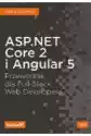 Asp.net Core 2 I Angular 5. Przewodnik Dla Full-Stack Web Develo