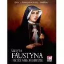  Święta Faustyna I Boże Miłosierdzie. Fakt Religia 3/2016 (Książ
