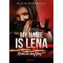  My Name Is Lena. Romans Mafijny 