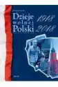 Dzieje Wolnej Polski 1918-2018