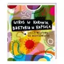  Wirus W Koronie, Bakteria W Kapsule, Czyli Wyprawa Do Mikroświa