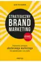 Strategiczny Brand Marketing. Praktyczny Przewodnik Skutecznego 