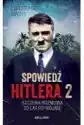 Spowiedź Hitlera 2. Szczera Rozmowa Po 20 Latach
