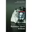  Wspomnienia O Rainerze Marii Rilkem 