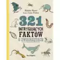 Nasza Księgarnia  321 Intrygujących Faktów O Zwierzętach 