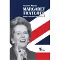  Margaret Thatcher. Autoryzowana Biografia. Tom 3 