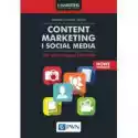  Content Marketing I Social Media. Jak Przyciągnąć Klientów 