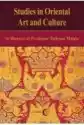 Studies In Oriental Art And Culture In Honour