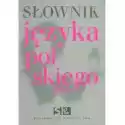  Słownik Języka Polskiego. Praca Zbiorowa. Oprawa Miękka 