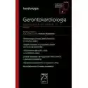  Gerontokardiologia. Starzejące Się Serce. Część 1. Kardiologia.