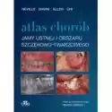  Atlas Chorób Jamy Ustnej I Obszaru Szczękowo-Twarzowego 