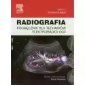  Radiografia. Podręcznik Dla Techników Elektroradiologii 
