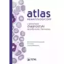  Atlas Hematologiczny Z Elementami Diagnostyki Laboratoryjnej I 