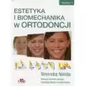  Estetyka I Biomechanika W Ortodoncji 
